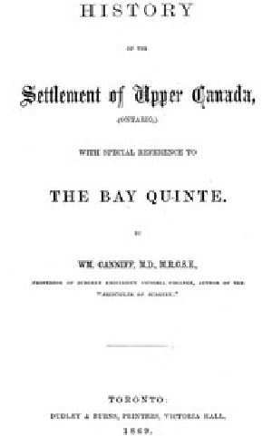 [Gutenberg 54554] • History of the settlement of Upper Canada (Ontario,) / with special reference to the Bay Quinté